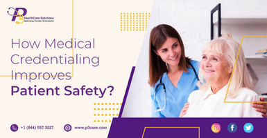 How Medical Credentialing Improves Patient Safety?