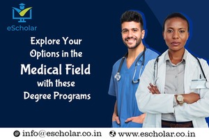 Explore Your Options in the Medical Field with these Degree Programs